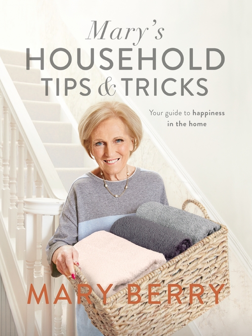 Title details for Mary's Household Tips and Tricks by Mary Berry - Wait list